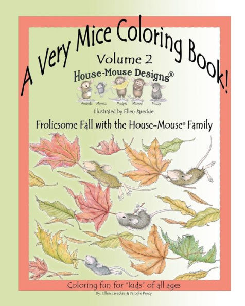 A Very Mice Coloring Book - Vol. 2: Frolicsome Fall with the House-Mouse(R) Family: A Very Mice Coloring Book - Vol. 2: Frolicsome Fall with the House-Mouse(R) Family