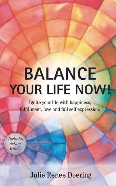 Balance Your Life Now!