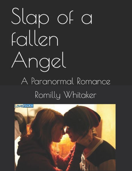 Slap of a fallen Angel: A Paranormal Romance