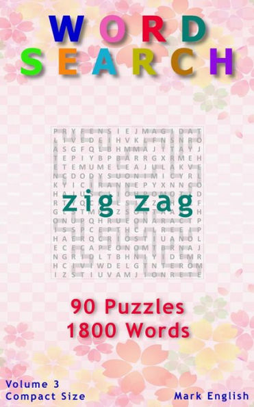 Word Search: Zig Zag, 90 Puzzles, 1800 Words, Volume 3, Compact 5"x8" Size