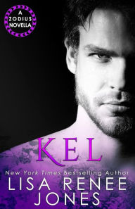 Title: Kel (Zodius Series #3), Author: Lisa Renee Jones