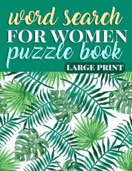 Title: Word Search for Women Puzzle Book Large Print: Coloring Activity Book for Women - Gift for Mom, Grandma, and Feminists to Empower Females of the Future, Author: Rhonda Taylor