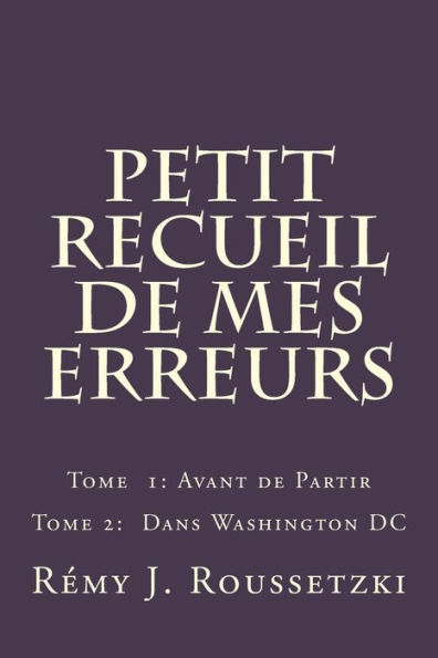 Petit Recueil de Mes Erreurs: Tome 2: Washington DC
