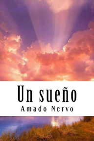 Title: Un sueño, Author: Amado Nervo