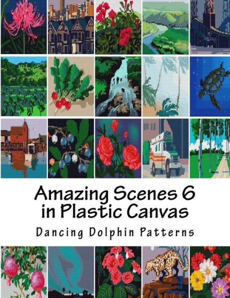 Amazing Scenes 6: in Plastic Canvas