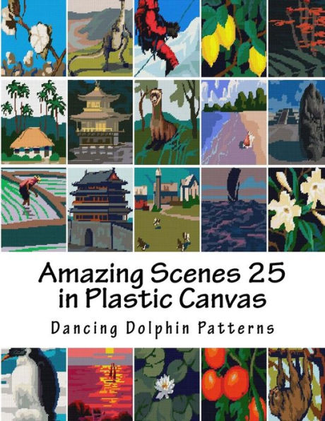 Amazing Scenes 25: in Plastic Canvas
