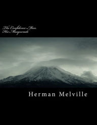 Title: The Confidence-Man. His Masquerade, Author: Herman Melville