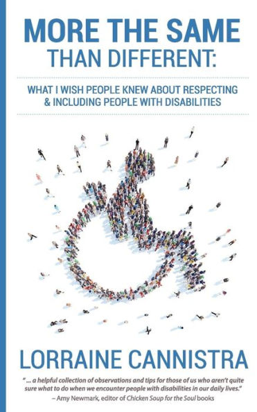 More the Same than Different: What I Wish People Knew About Respecting and Including People with Disabilities