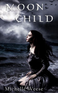 Title: Moon Child, Author: Michelle Weese