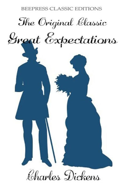 Great Expectations - The Original Classic by Charles Dickens
