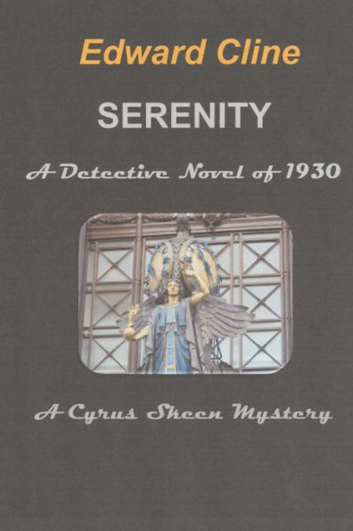 Serenity, a Detective Novel of 1930: A Cyrus Skeen Mystery
