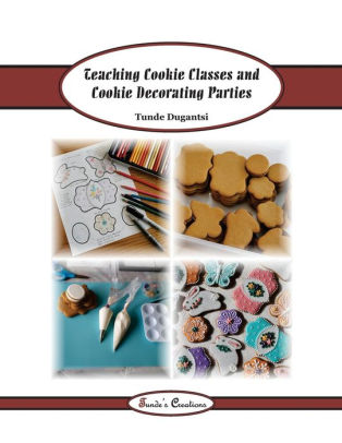 Teaching Cookie Classes And Cookie Decorating Parties By Tunde