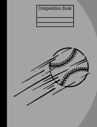 Title: Baseball Composition Notebook - College Ruled: 7.44 x 9.69 - 200 Pages - School Student Teacher Office, Author: Rengaw Creations