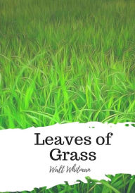 Title: Leaves of Grass, Author: Walt Whitman