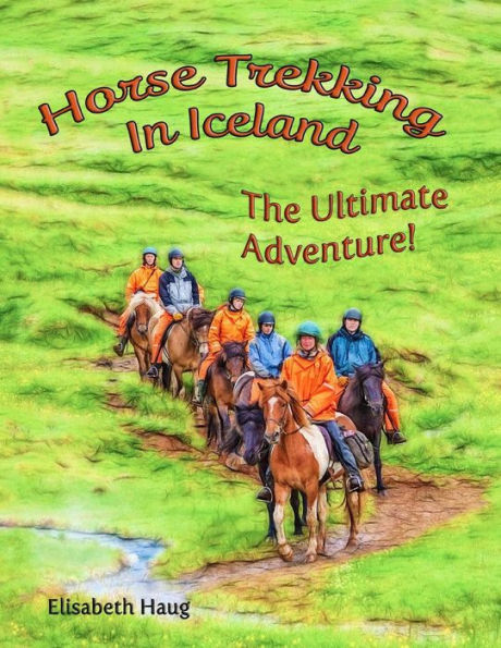 Horse Trekking In Iceland: : The Ultimate Adventure