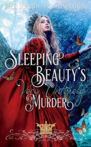 Title: Sleeping Beauty's Very Untimely Murder, Author: Tristan Hunt