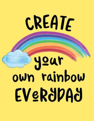 Create Your Own Rainbow Everyday: Sketchbook Cute Kawaii For Kids ...