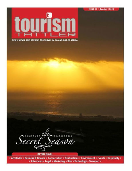 Tourism Tattler Issue 1 2018: News, Views, and Reviews for Travel in, to and out of Africa.