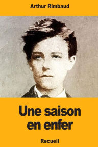 Title: Une saison en enfer, Author: Arthur Rimbaud