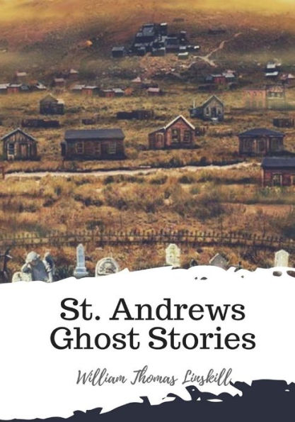St. Andrews Ghost Stories