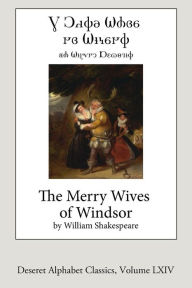 Title: The Merry Wives of Windsor (Deseret Alphabet edition), Author: William Shakespeare
