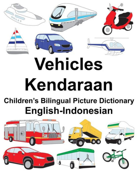 English-Indonesian Vehicles/Kendaraan Children's Bilingual Picture Dictionary