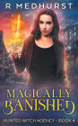 Magically Banished (Hunted Witch Agency, #4)