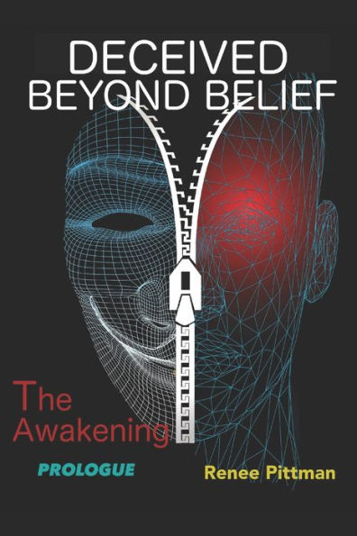 Deceived Beyond Belief - The Awakening: Prologue