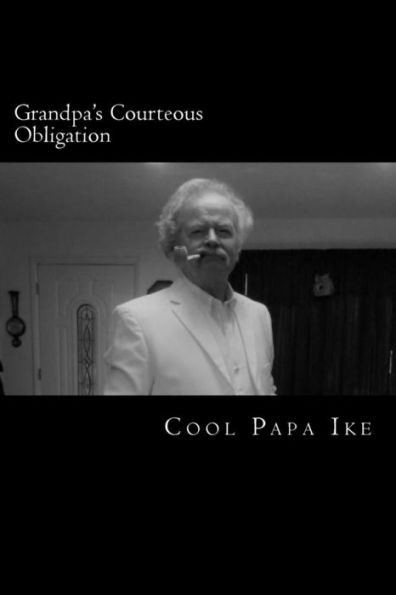 Grandpa's Courteous Obligation: Book 2 of The Grandpa Series