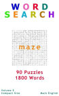 Word Search: Maze, 90 Puzzles, 1800 Words, Volume 5, Compact 5x8 Size