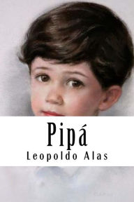 Title: Pipá, Author: Leopoldo Alas