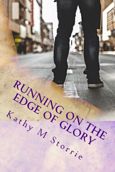 RUNNING on the Edge of Glory: A Christian Romance with a Supernatural Touch