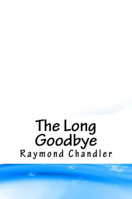 The Long Goodbye By Raymond Chandler, Paperback 