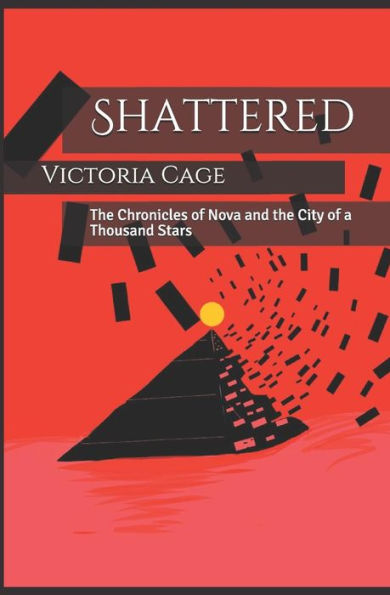 Shattered: The Chronicles of Nova and the City of a Thousand Stars