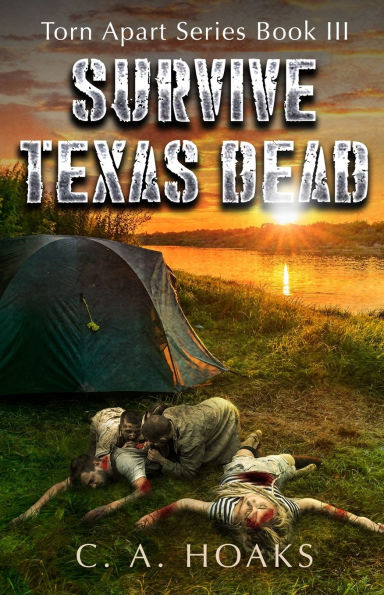 Survive Texas Dead: Torn Apart Series Book 3