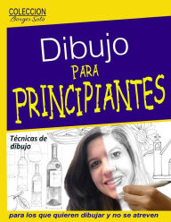 Title: Dibujo para Principiantes / Desarrollo de la capacidad creadora: Para los que quieren dibujar y no se atreven, Author: Roland Borges Soto