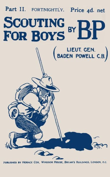 Scouting For Boys: Part II of the Original 1908 Edition