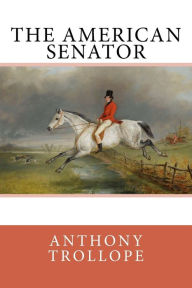 Title: The American Senator, Author: Anthony Trollope