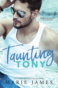 Title: Taunting Tony, Author: Marie James