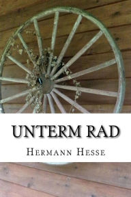 Title: Unterm Rad, Author: Hermann Hesse