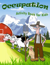 Title: Occupation Activity Book For Kids: : Kids Activities Book with Fun and Challenge in Occupation theme : Trace Numbers, Coloring, Color by number, Find the difference, Find the shadow and More. (Activity book for Kids Ages 3-5), Author: Happy Summer
