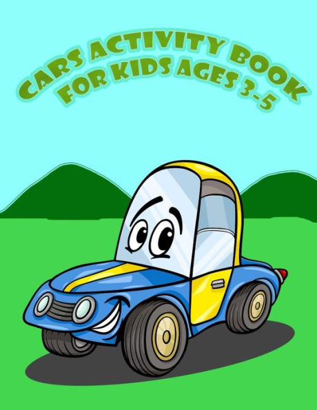 Cars Activity for Kids Age 3-5: : Kids Activities Book with Fun and Challenge in Cars theme : Trace Lines and Numbers, Coloring, Find the difference, Dot-Dot and More. (Activity book for Kids Ages 3-5)