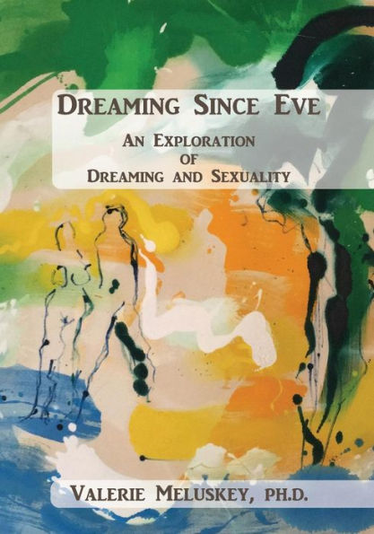 Dreaming Since Eve: An Exploration of Dreaming and Sexuality