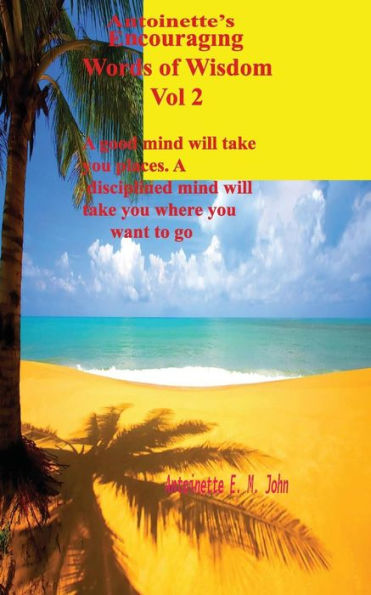 Antoinette's Encouraging Words of Wisdom