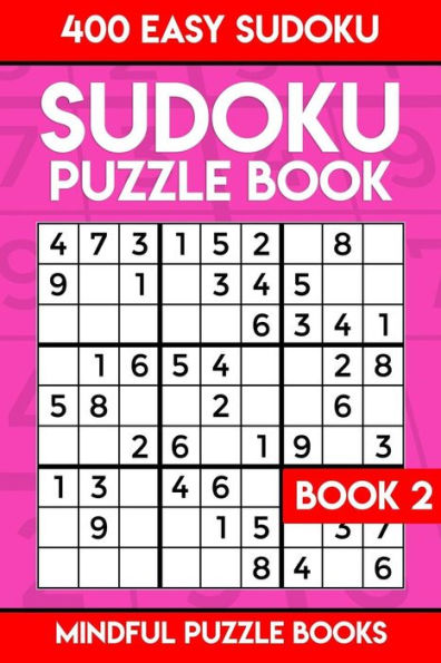 Sudoku Puzzle Book 2: 400 Easy Sudoku