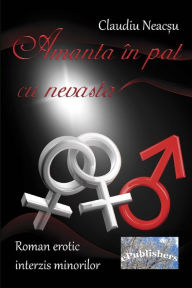 Title: Amanta in pat cu nevasta: Roman erotic, Author: Claudiu Neacsu