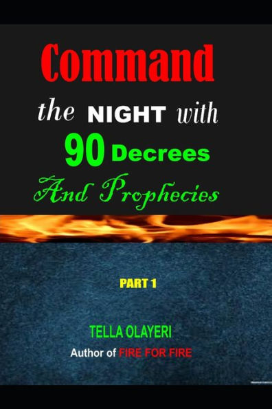 Command the NIGHT with 90 Decrees And Prophecies