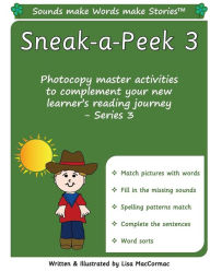 Title: Sneak-a-Peek 3: Sounds make Words make Stories, Teaching Resources, Series 3, Author: Lisa Maccormac
