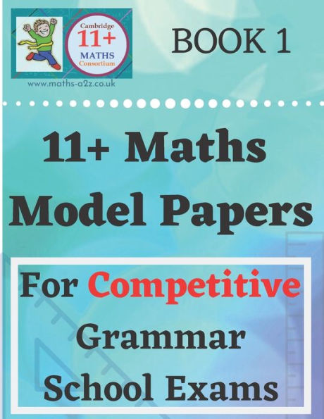 11 Plus Maths Model Papers: For Competitive Grammar School Exams