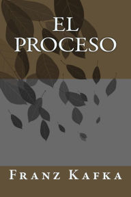 Title: El proceso, Author: Franz Kafka